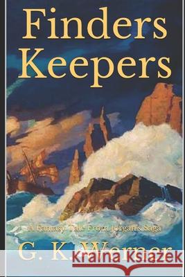 Finders Keepers G K Werner 9781520154862 Independently Published - książka