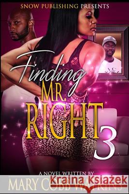 Findind Mr. Right 3 Mary Cobb Watkins 9781542910682 Createspace Independent Publishing Platform - książka