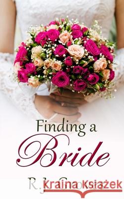 Finding a Bride R. J. Groves 9780645267563 Rebekah Groves - książka