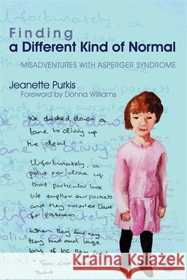 Finding a Different Kind of Normal: Misadventures with Asperger Syndrome Williams, Donna 9781843104162 Jessica Kingsley Publishers - książka