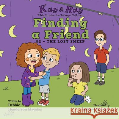 Finding a Friend: #2-The Lost Sheep Debbie Henderson Maestas Andrew Thomas  9781732657144 Be Still Publications - książka