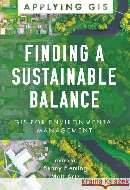 Finding a Sustainable Balance  9781589487581 Esri Press - książka