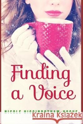 Finding A Voice Nicole Higginbotham-Hogue 9798608742019 Independently Published - książka