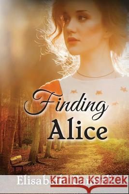 Finding Alice: Carmichael Saga Elisabeth Cannell 9780995370876 Elisabeth V Cannell - książka