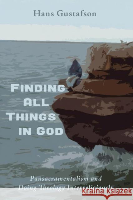 Finding All Things in God Hans Gustafson 9781498217989 Pickwick Publications - książka