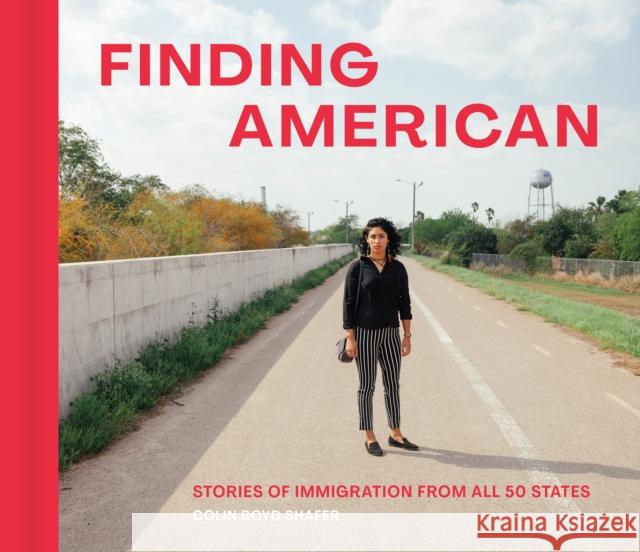 Finding American: Stories of Immigration from the 50 States Colin Boyd Shafer 9781773272214 Figure 1 Publishing - książka