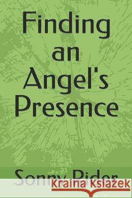 Finding an Angel's Presence Sonny Rider 9798363225062 Independently Published - książka