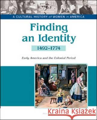 Finding an Identity: Early America and the Colonial Period, 1492-1774 Tbd Bailey Assoc 9781604139273 Chelsea House Publications - książka
