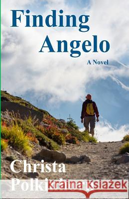 Finding Angelo Christa Polkinhorn 9780960013517 Bookworm Press - książka