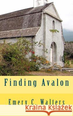 Finding Avalon Emery C. Walters 9781470033286 Createspace - książka