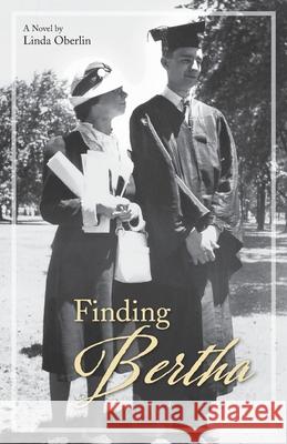 Finding Bertha Linda Oberlin 9780991138258 Lw Publishing - książka