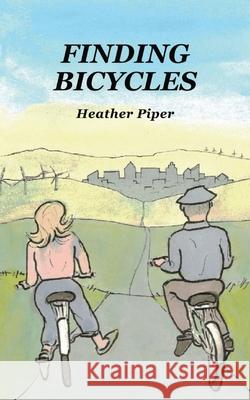 Finding Bicycles Heather Piper, Gavin McTear 9780648776123 Heather P Piper - książka