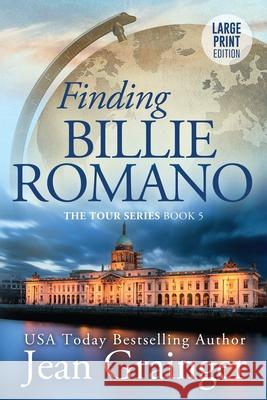 Finding Billie Romano: The Tour Series Book 5 Jean Grainger 9781914958328 Gold Harp Media Ltd - książka