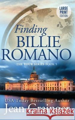 Finding Billie Romano: The Tour Series Book 5 Jean Grainger 9781914958335 Gold Harp Media Ltd - książka