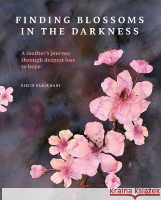 Finding Blossoms in the Darkness Simin Sarikhani 9780995454644 Cultureshock Media Ltd - książka