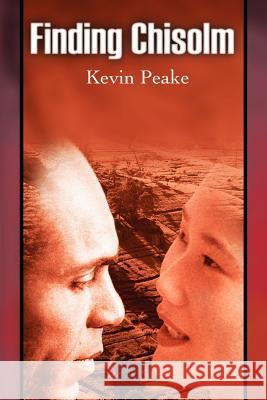 Finding Chisolm Kevin Peake 9780595207947 Writers Club Press - książka