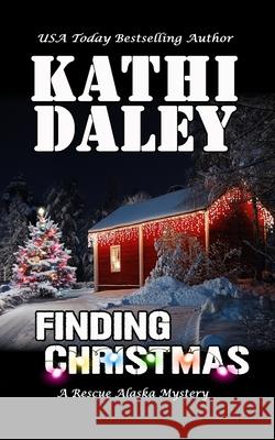 Finding Christmas Kathi Daley 9781790385980 Independently Published - książka