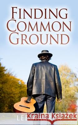 Finding Common Ground Lee Warren 9781983442100 Createspace Independent Publishing Platform - książka