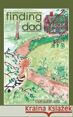 Finding Dad Margaret Pitz 9780988836709 Riverrun Publishing, LLC - książka