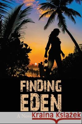 Finding Eden: A Perilous Quest For a Safe Migrant Homeland Brad Dude 9780996447041 Brad Dude & Associates - książka