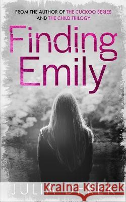 Finding Emily: A Thriller Julia Derek   9798373952897 Independently Published - książka