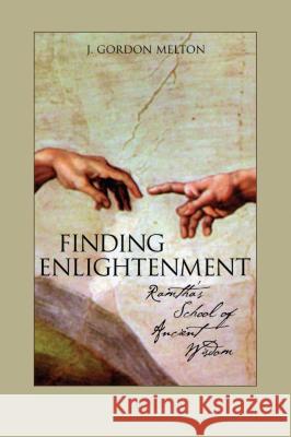 Finding Enlightenment: Ramtha's School of Ancient Wisdom J. Gordon Melton 9781451687859 Beyond Words Publishing - książka