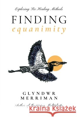 Finding Equanimity Glyndŵr The Druid   9798215253632 Glyndŵr the Druid - książka