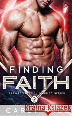 Finding Faith: (An Alien / Sci-Fi Romance) Allison Itterly Carly Fall 9781704120577 Independently Published - książka