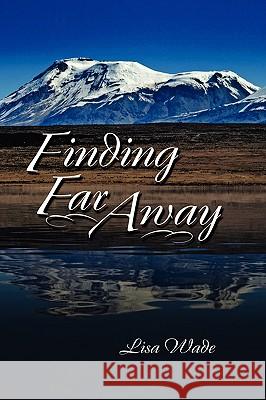 Finding Far Away Lisa Wade 9781606931059 Strategic Book Publishing - książka