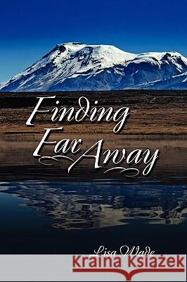 Finding Far Away Lisa Wade 9781609111342  - książka