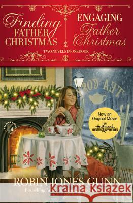 Finding Father Christmas & Engaging Father Christmas Robin Jones Gunn 9781455565948 Faithwords - książka