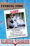 Finding Fido: Practical Steps for Finding Your Lost Pet C. A. Wulff A. A. Weddle 9780978692872 Barking Planet Productions