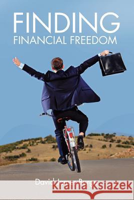 Finding Financial Freedom David James Burge 9781446128725 Lulu.com - książka