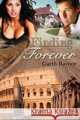 Finding Forever Garth Raynor 9781434346544 Authorhouse - książka