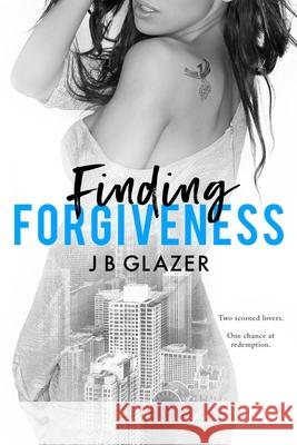 Finding Forgiveness J. B. Glazer 9781075657535 Independently Published - książka