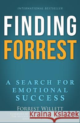 Finding Forrest: A Search for Emotional Success Forrest Willett 9780988081055 Willett Publishing - książka