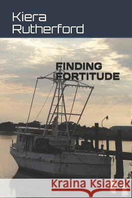 Finding Fortitude Kiera Rutherford 9781720043218 Independently Published - książka