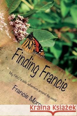 Finding Francie: The Adventures of a girls in the 1960's Morse, Francie 9781945990816 High Tide Publications - książka