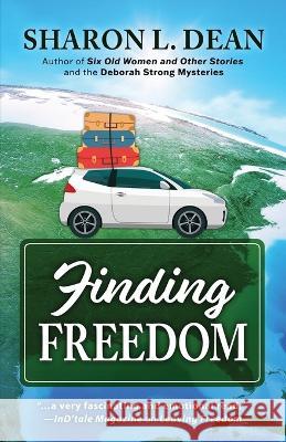 Finding Freedom Sharon L Dean   9781645994633 Encircle Publications, LLC - książka