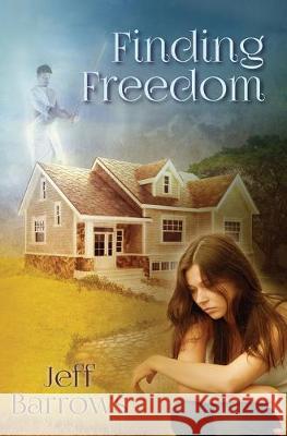Finding Freedom Jeff Barrows 9781694506030 Independently Published - książka
