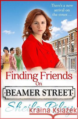 Finding Friends on Beamer Street Sheila Riley 9781804832790 Boldwood Books Ltd - książka