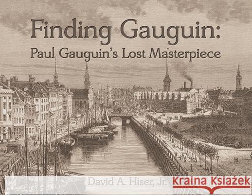 Finding Gauguin David A. Hiser 9780578837161 Wisdom House Books - książka