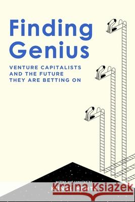 Finding Genius: Venture Capital and the Future it is Betting on Nitya Rajendran Kunal Mehta 9781099638244 Independently Published - książka