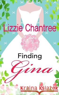 Finding Gina: Can a sprinkling of stardust overcome a past full of demons? Lizzie Chantree 9781999777111 Nielson ISBN Agency. - książka