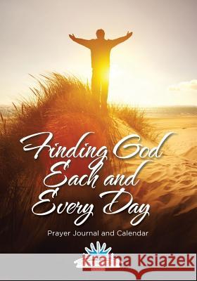 Finding God Each and Every Day. Prayer Journal and Calendar Daybook Heaven 9781683236184 Daybook Heaven Books - książka