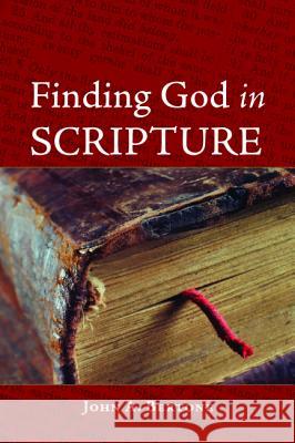 Finding God in Scripture John A. Bertone 9781620320242 Wipf & Stock Publishers - książka