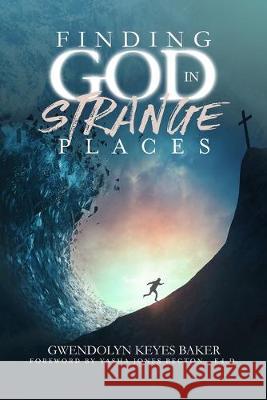 Finding God in Strange Places Tamika Sims Yasha Jone Gwendolyn K. Baker 9781733386319 M.D. Publishing Company - książka