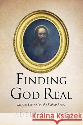 Finding God Real Adele S King 9781498476607 Xulon Press - książka