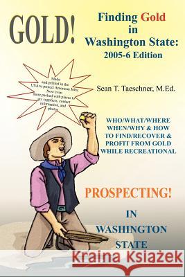 Finding Gold in Washington State Taeschner M. Ed, Sean T. 9781420855685 Authorhouse - książka