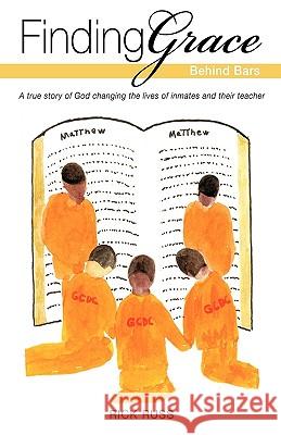 Finding Grace Behind Bars Rick Russ 9781615796403 Xulon Press - książka